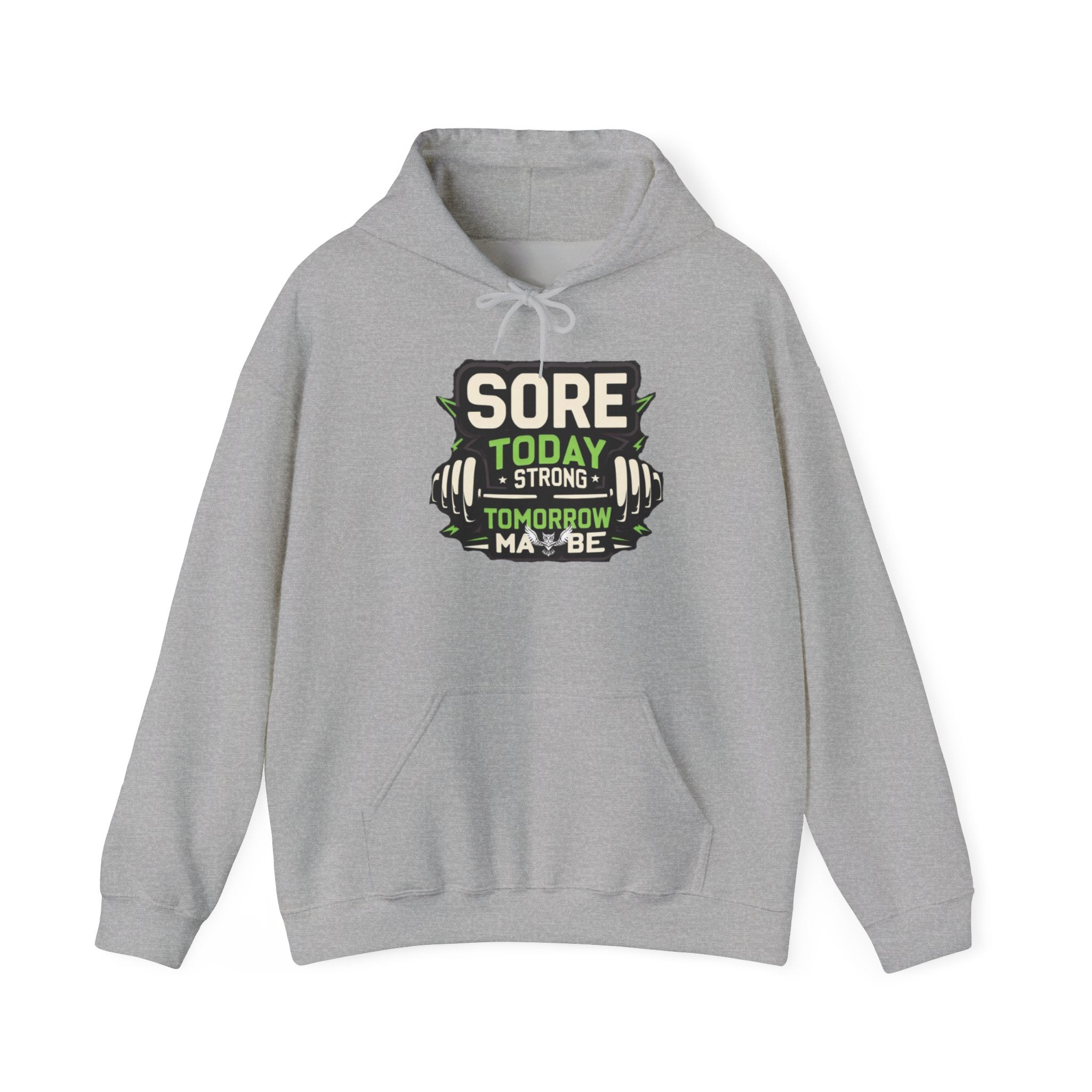 Sore Today Strong Tomorrow Hoodie
