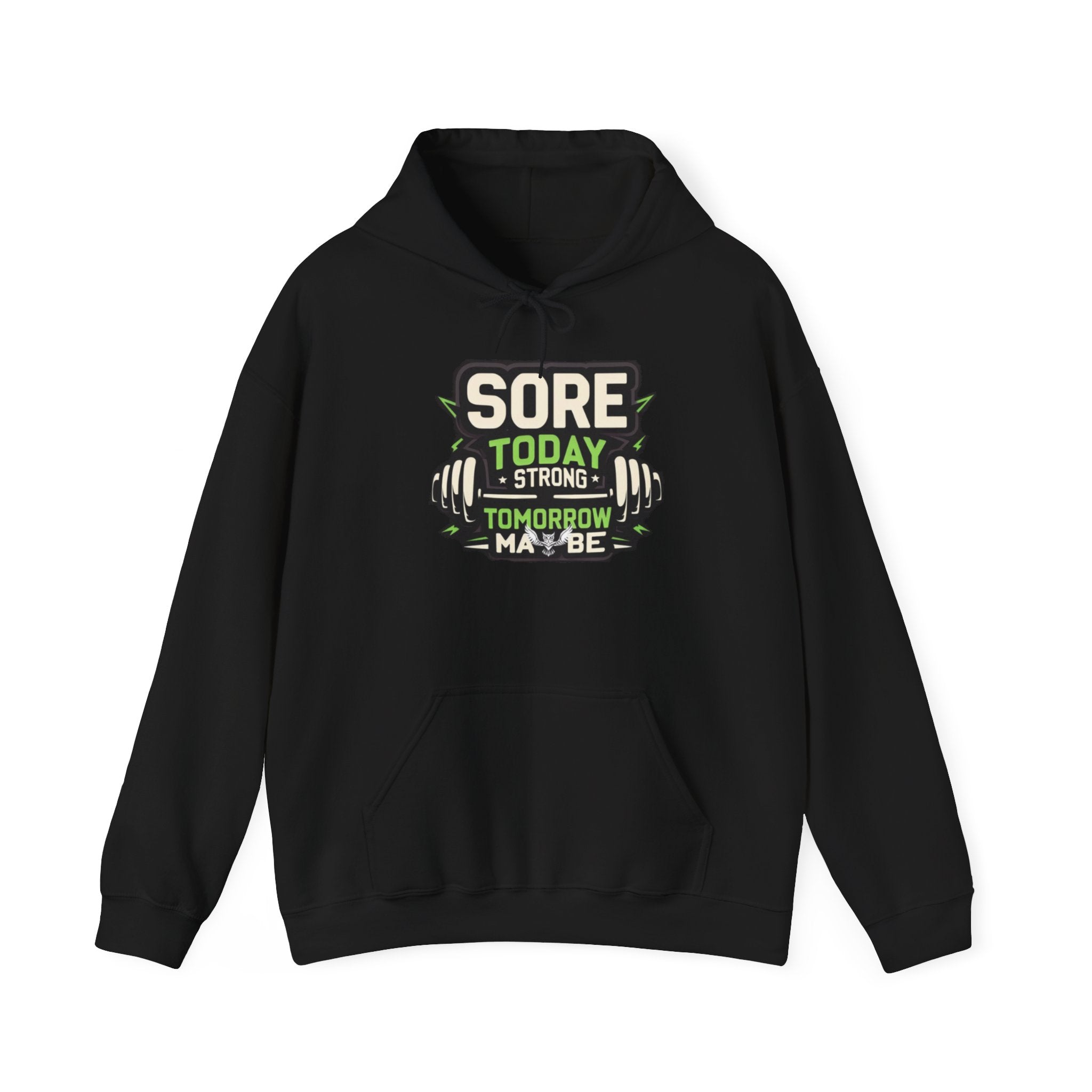 Sore Today Strong Tomorrow Hoodie