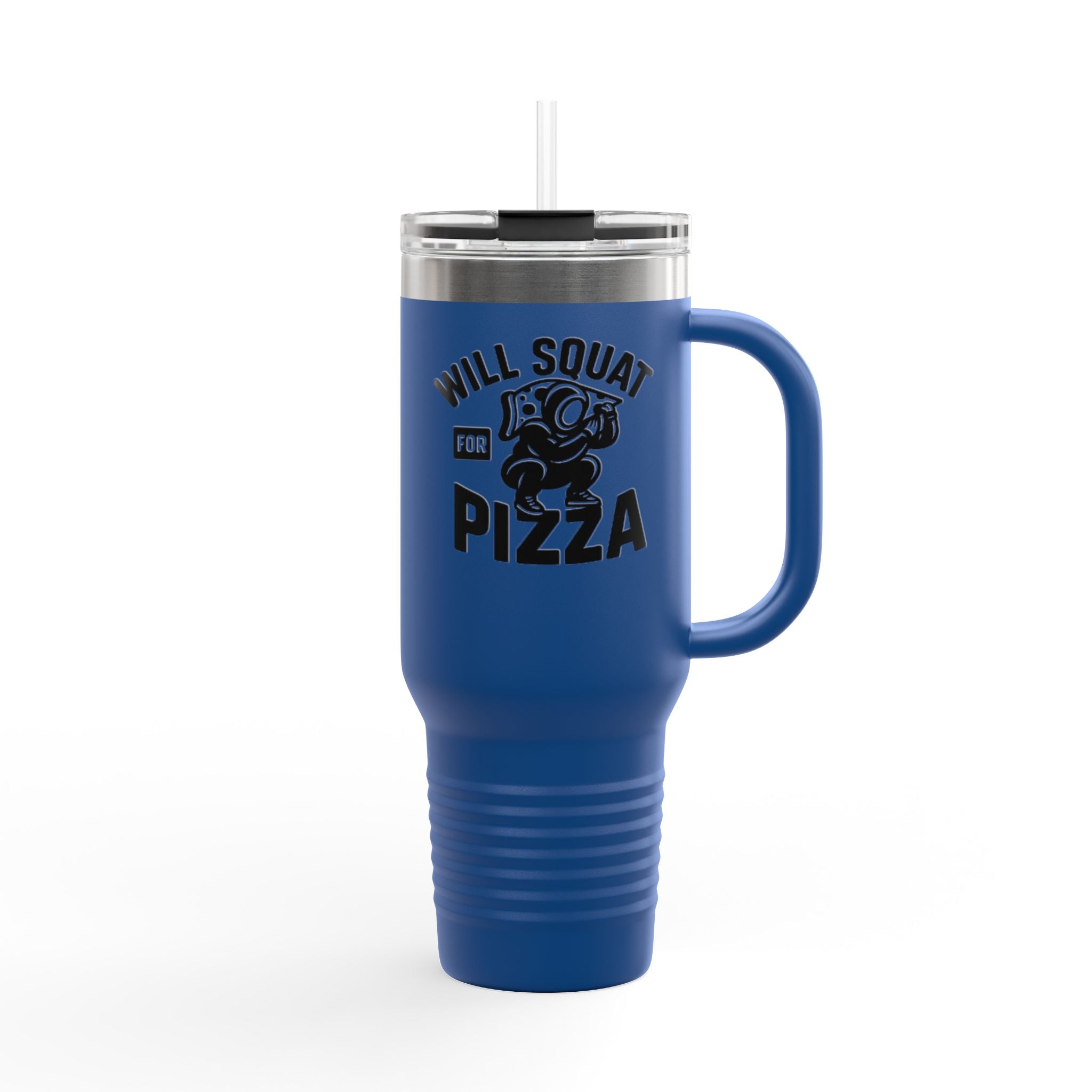 Will Squat for Pizza Insulated Travel Mug | 40oz Tumbler