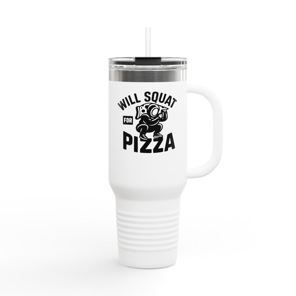 Will Squat for Pizza Insulated Travel Mug | 40oz Tumbler