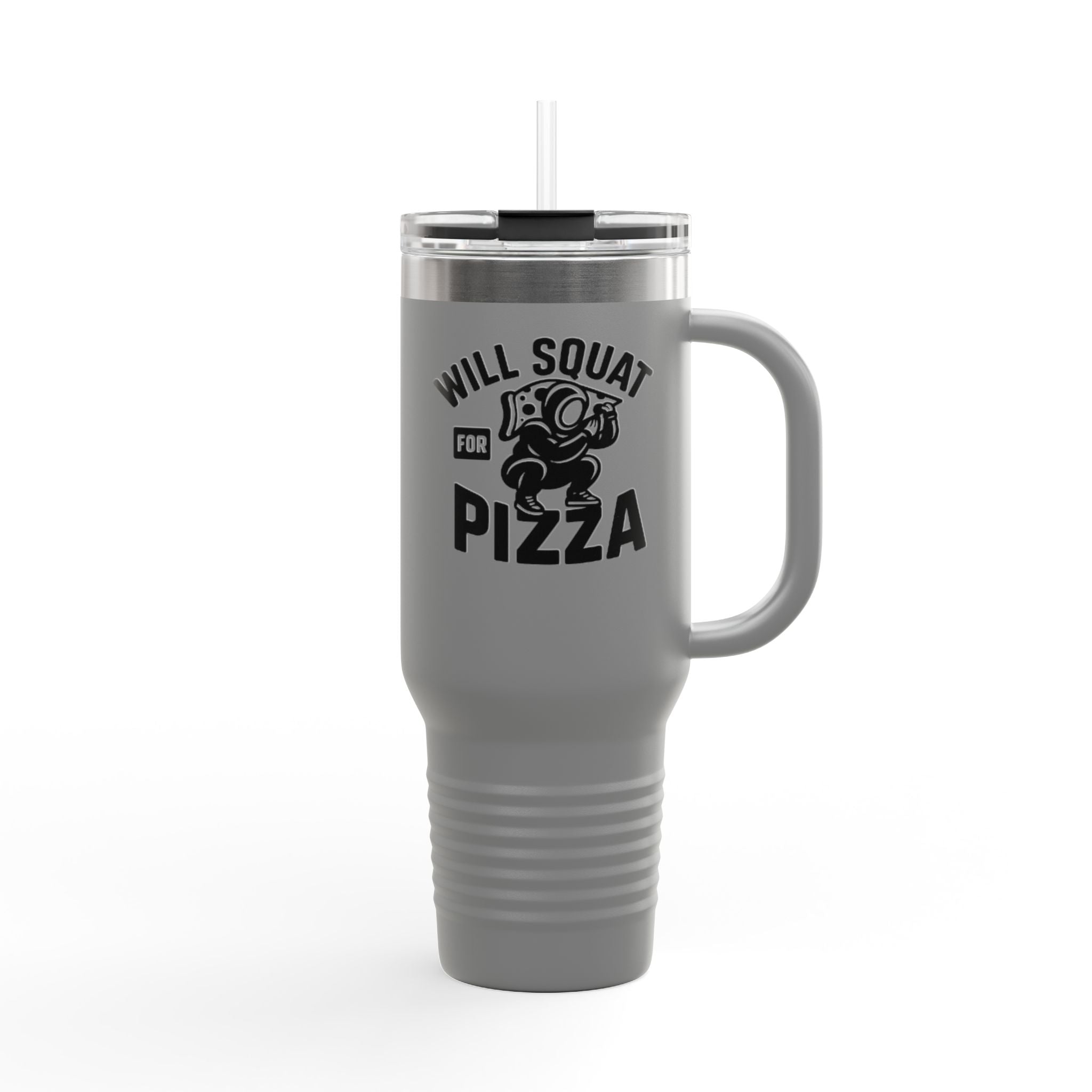 Will Squat for Pizza Insulated Travel Mug | 40oz Tumbler