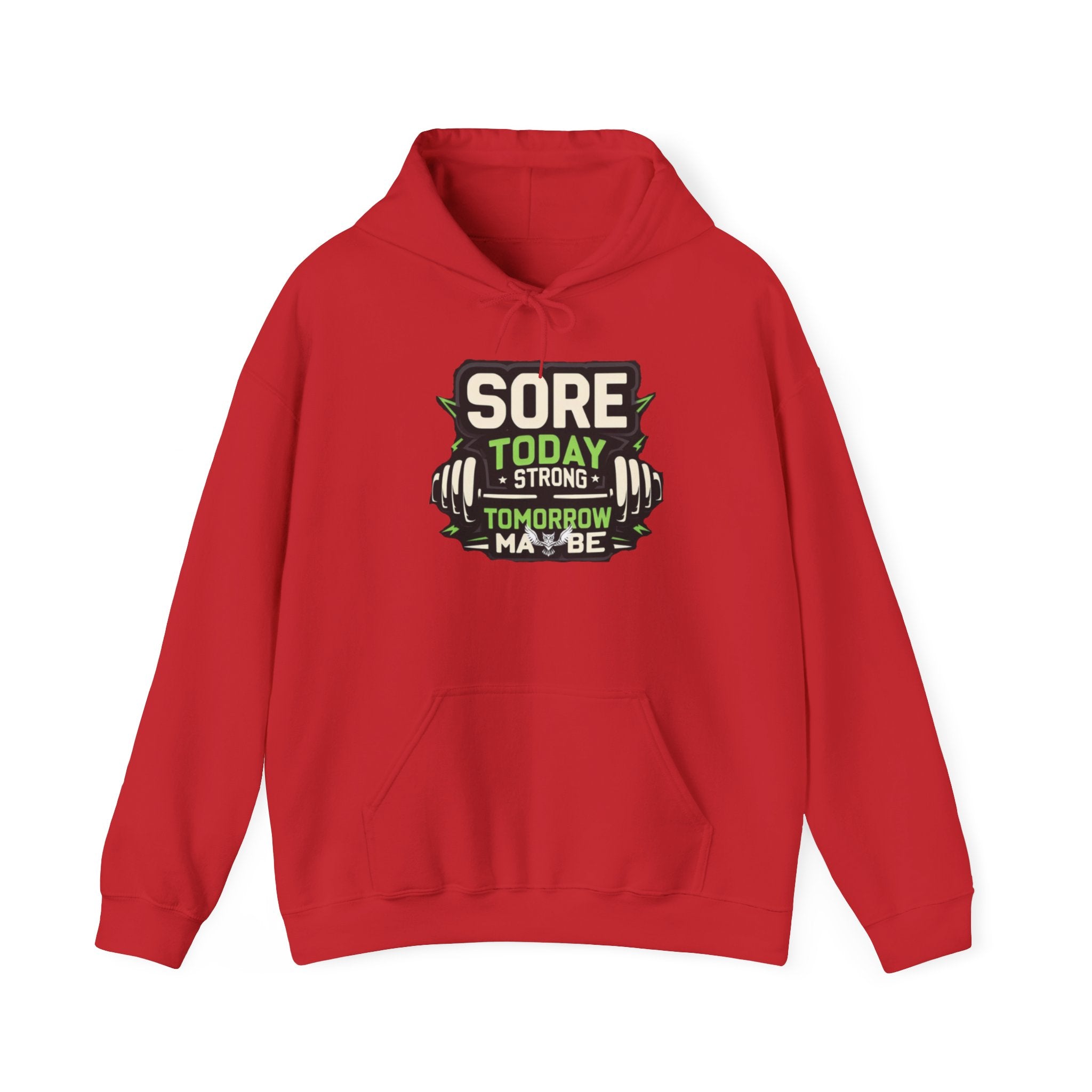 Sore Today Strong Tomorrow Hoodie