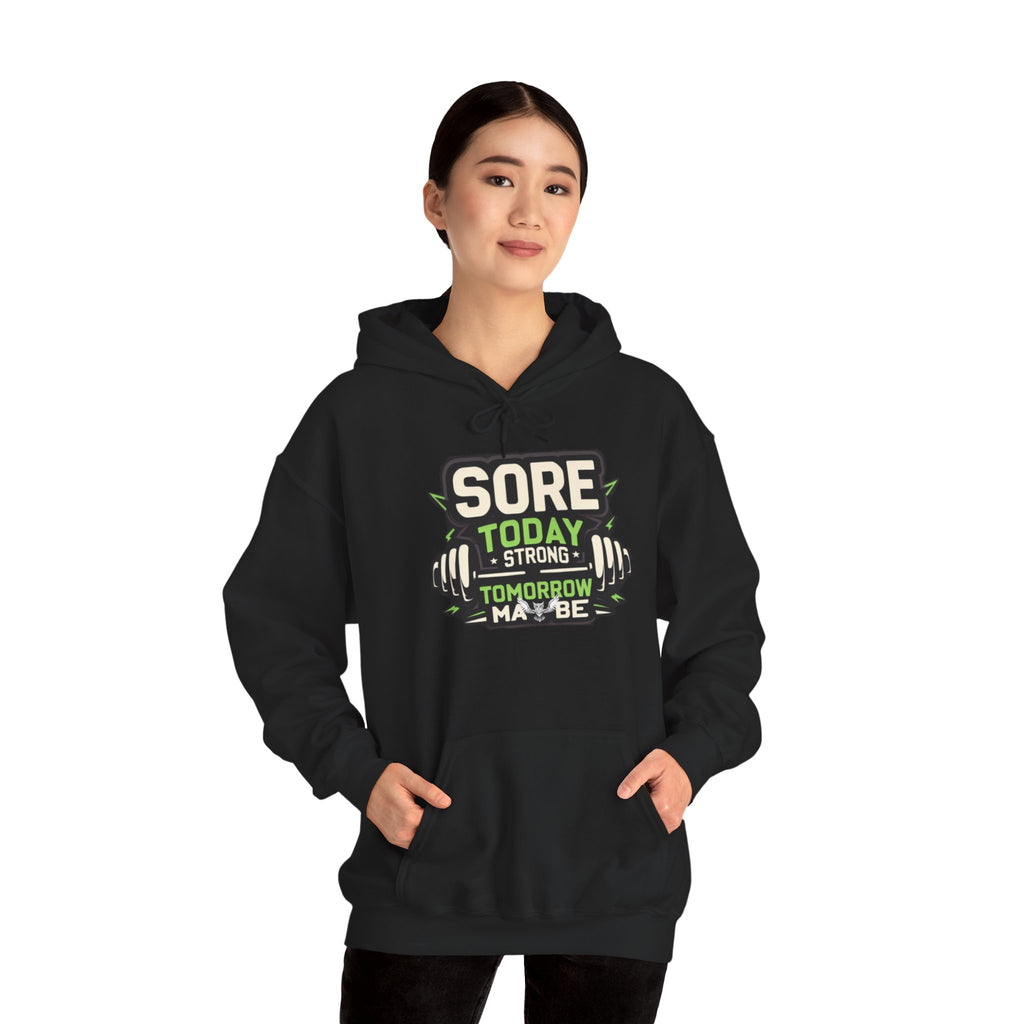 Sore Today Strong Tomorrow Hoodie