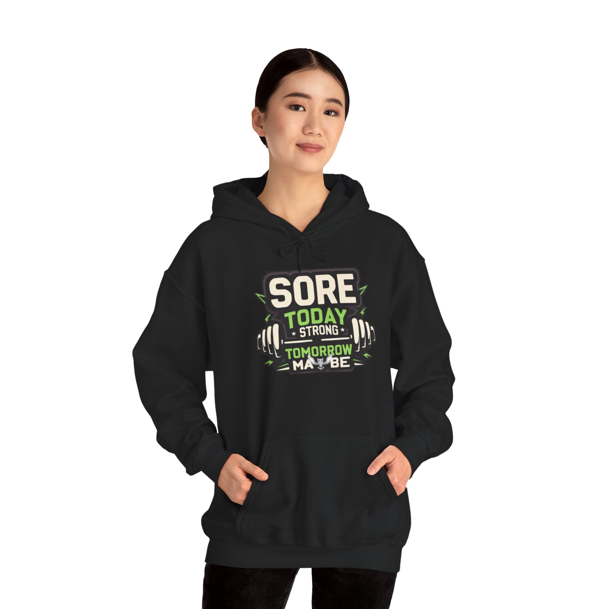 Sore Today Strong Tomorrow Hoodie