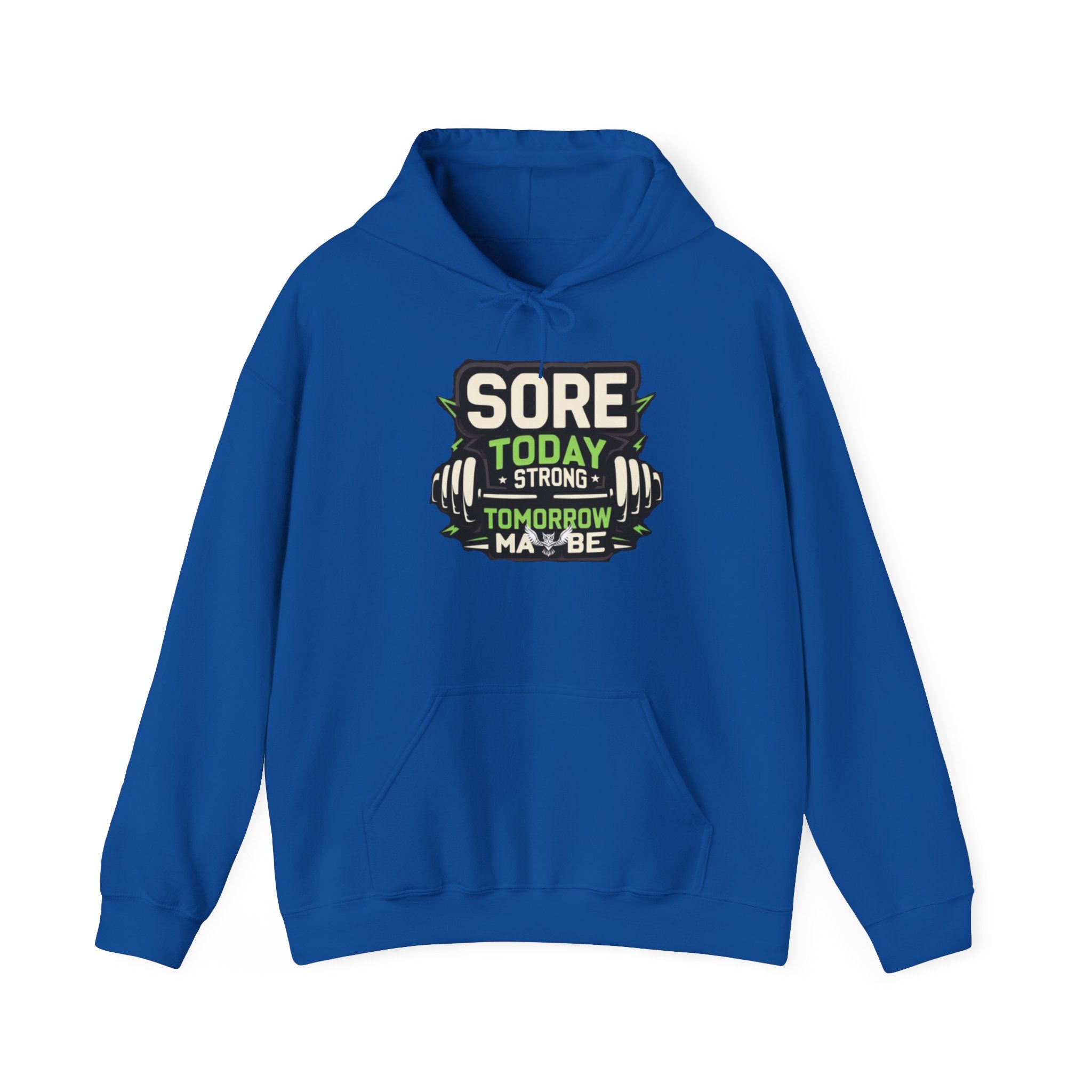 Sore Today Strong Tomorrow Hoodie