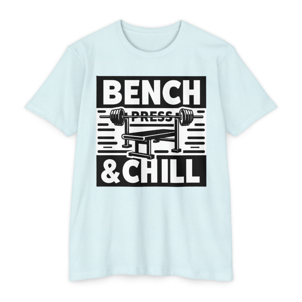 Bench Press and Chill T-Shirt
