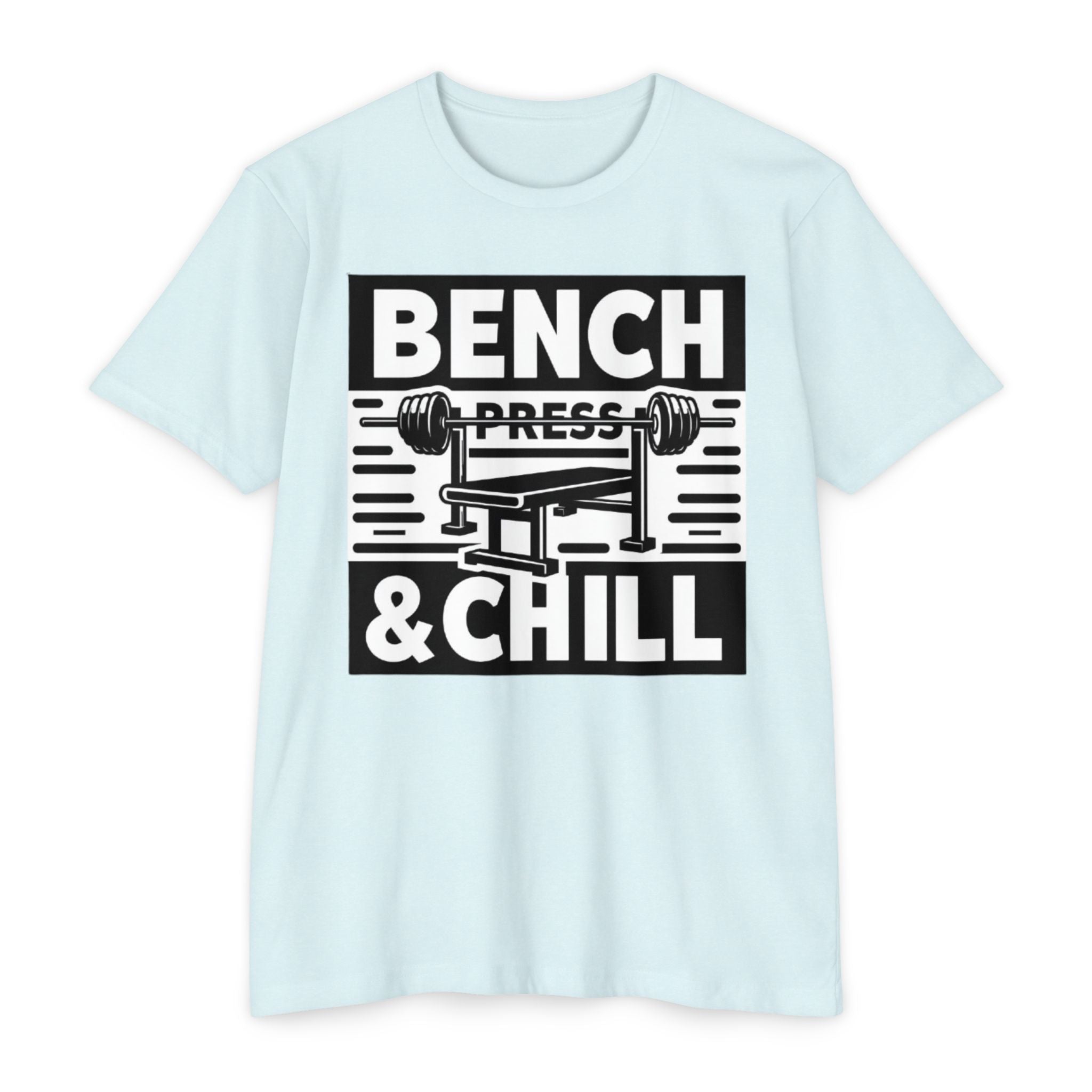 Bench Press and Chill T-Shirt
