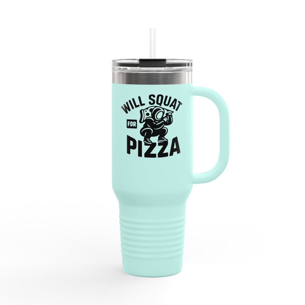 Will Squat for Pizza Insulated Travel Mug | 40oz Tumbler