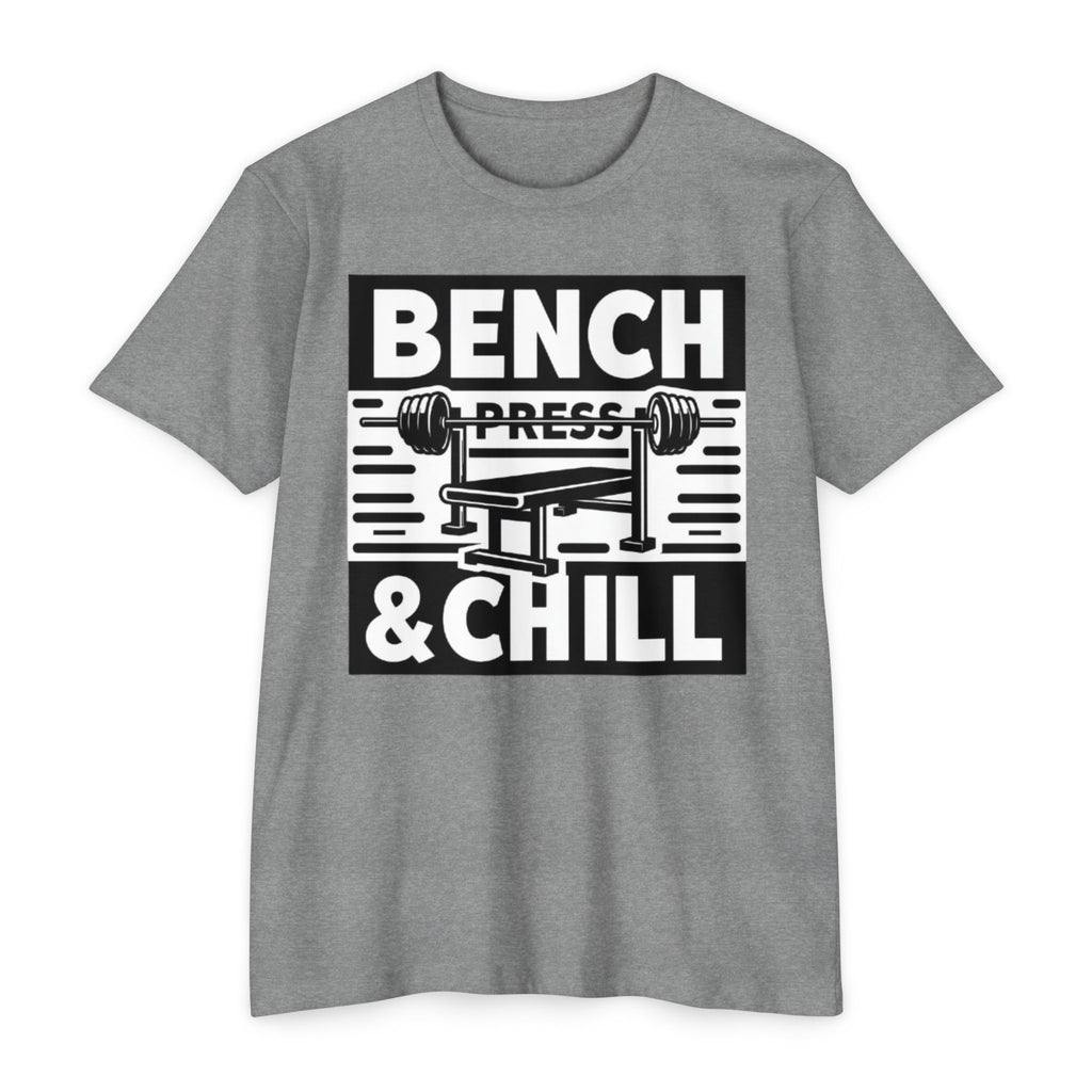 Bench Press and Chill T-Shirt