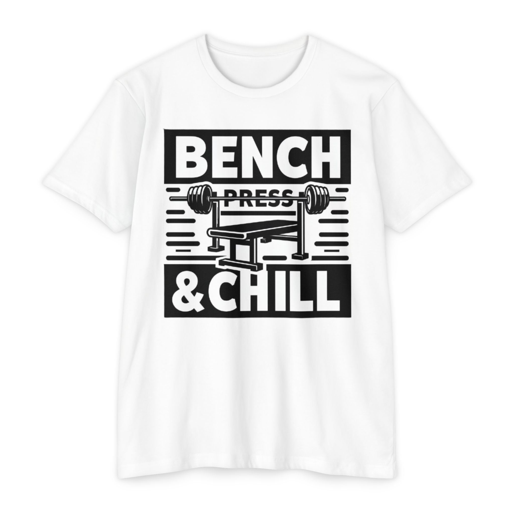Bench Press and Chill T-Shirt
