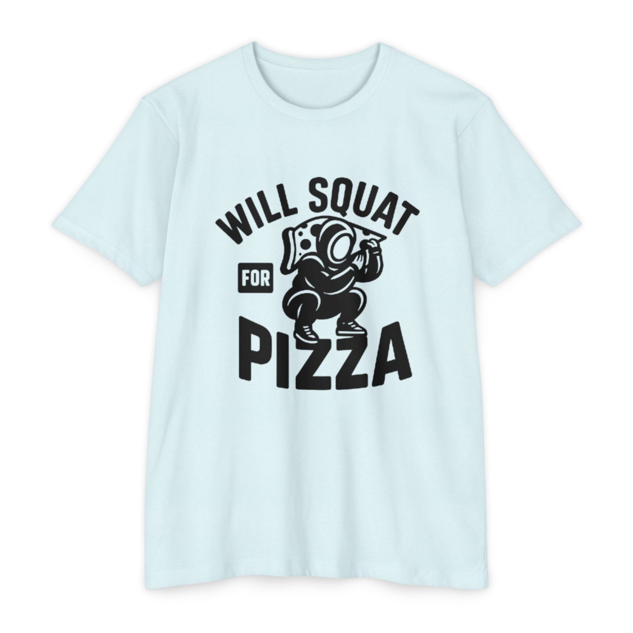 Will Squat for Pizza T-Shirt