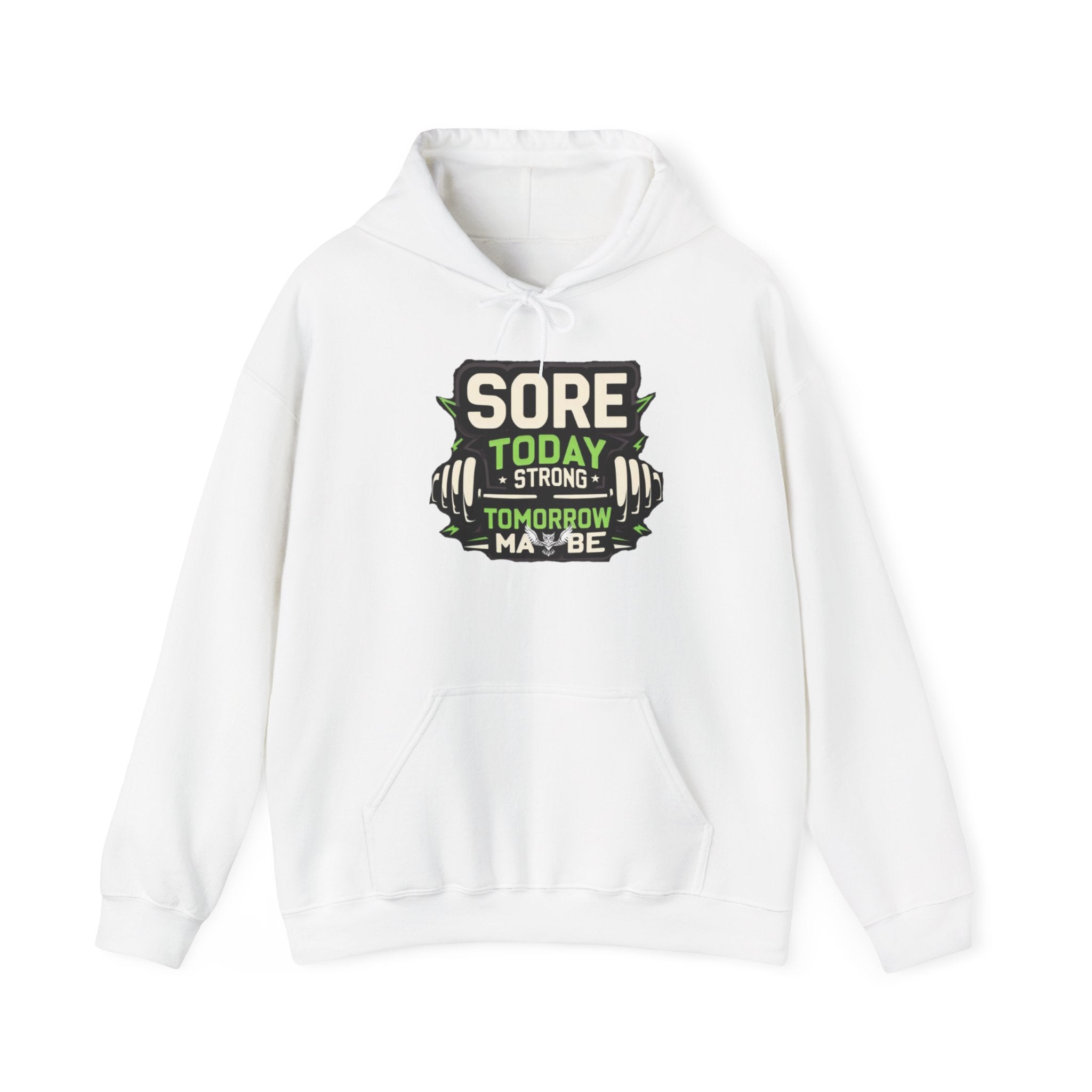 Sore Today Strong Tomorrow Hoodie